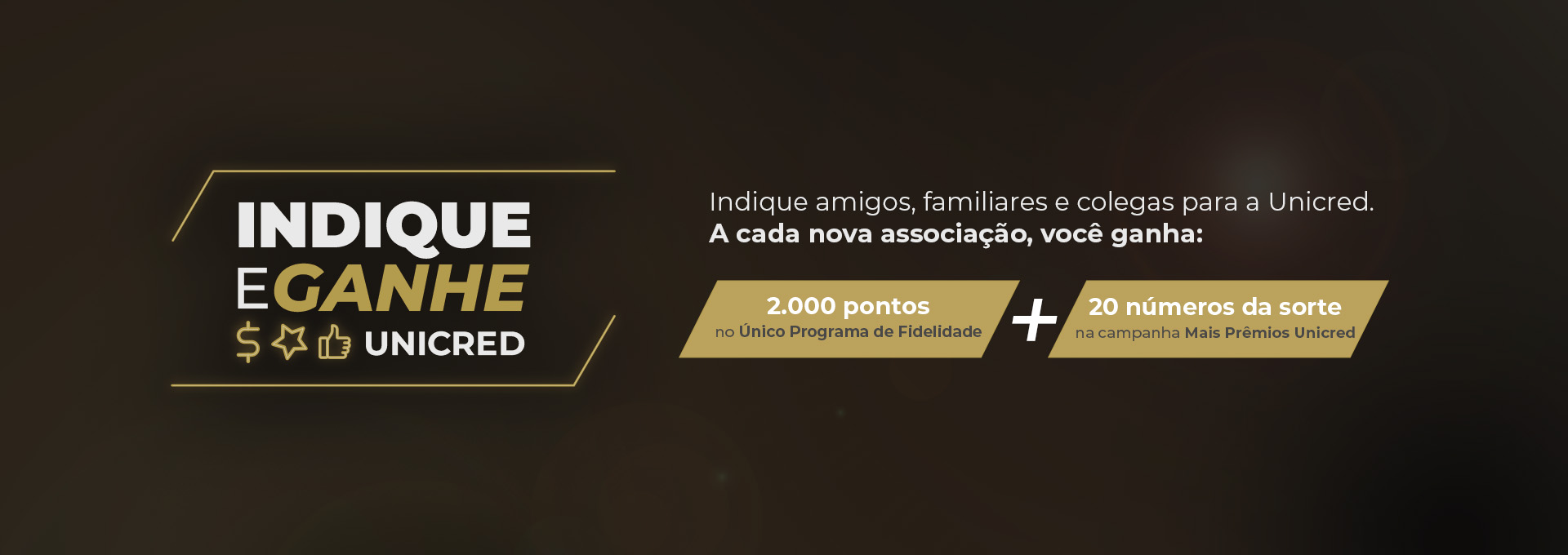 Unicred - Indique e Ganhe