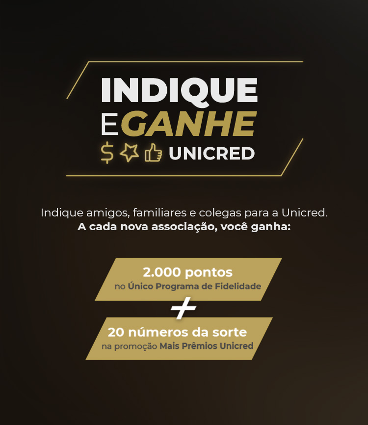 Unicred - Indique e Ganhe